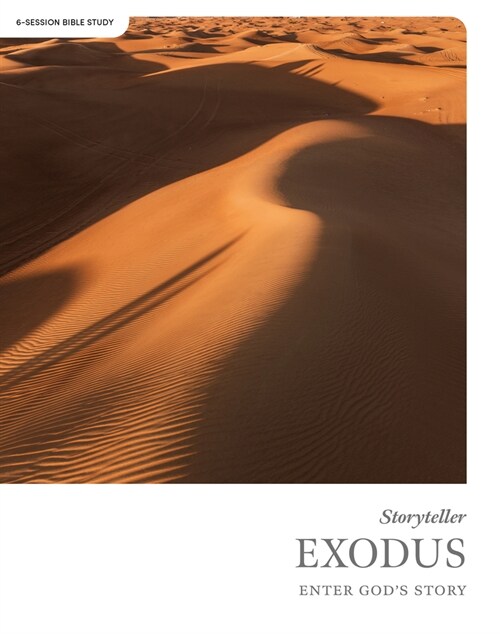 Exodus - Storyteller - Bible Study Book: Enter Gods Story (Paperback)