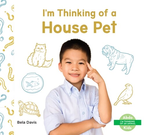 Im Thinking of a House Pet (Library Binding)