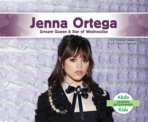 Jenna Ortega: Scream Queen & Star of Wednesday (Library Binding)