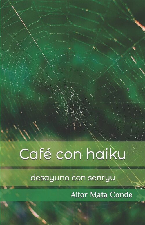 Caf?con haiku: desayuno con senryu (Paperback)