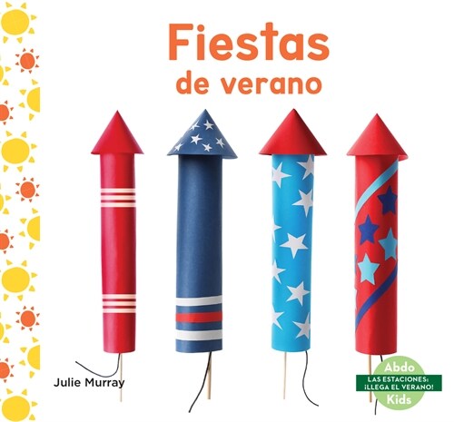 Fiestas de Verano (Summer Holidays) (Library Binding)