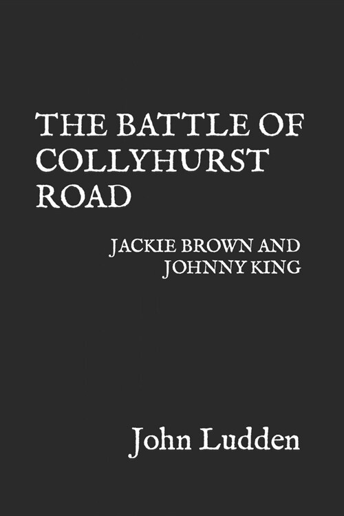 The Battle of Collyhurst Road: Jackie Brown and Johnny King (Paperback)
