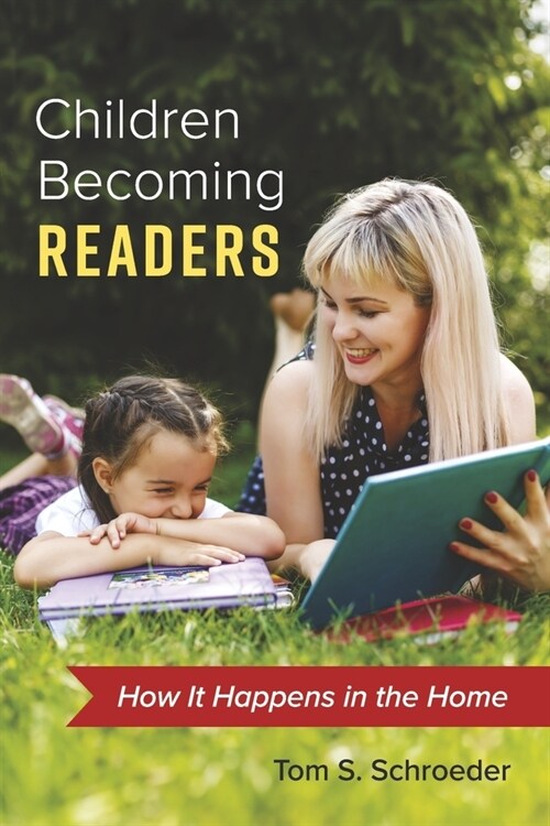 Children Becoming Readers: How It Happens in the Home (Paperback)