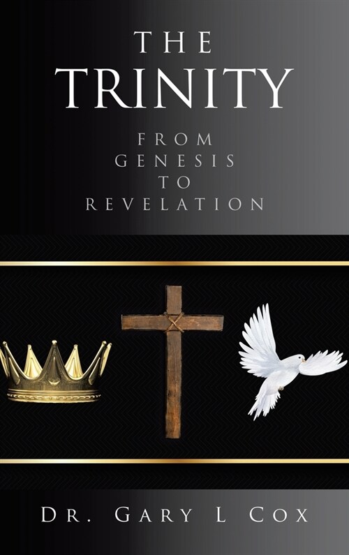 The Trinity: From Genesis to Revelation (Hardcover)