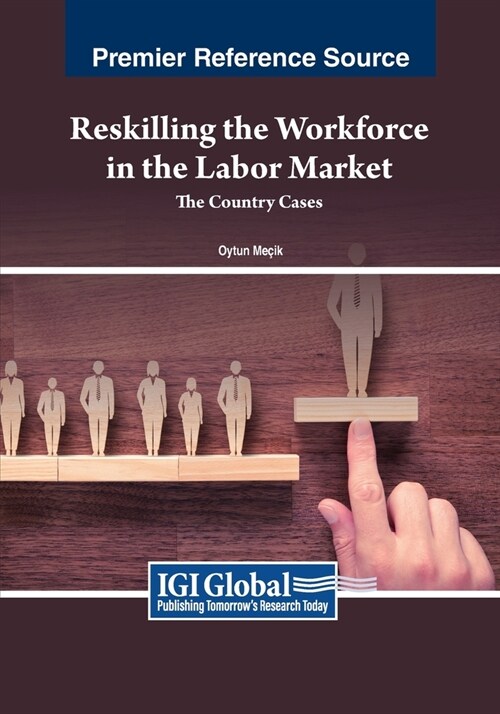 Reskilling the Workforce in the Labor Market: The Country Cases (Paperback)