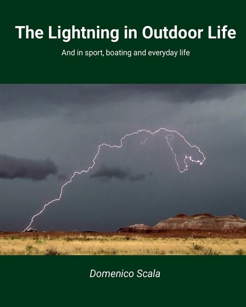 The Lightning in Outdoor Life: How to deal with Lightning on all occasions of our life (Paperback)