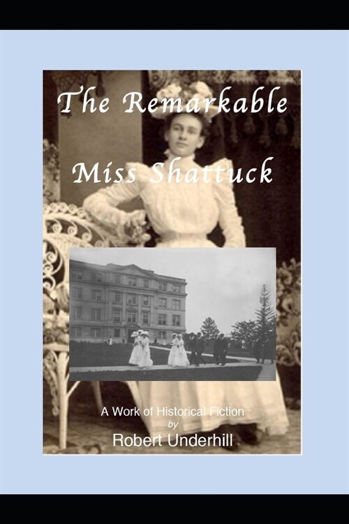 The Remarkable Miss Shattuck (Paperback)