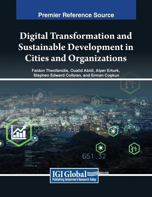 Digital Transformation and Sustainable Development in Cities and Organizations (Paperback)