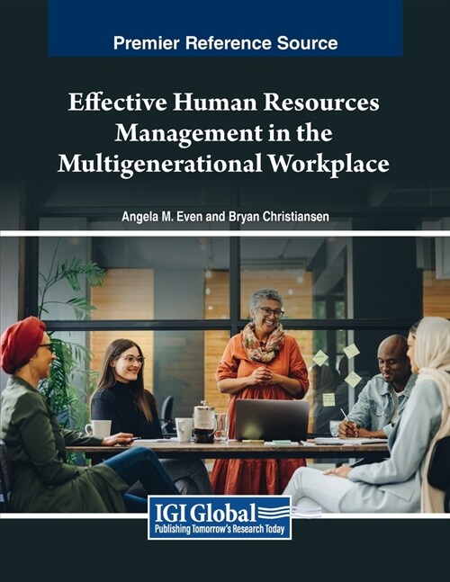 Effective Human Resources Management in the Multigenerational Workplace (Paperback)