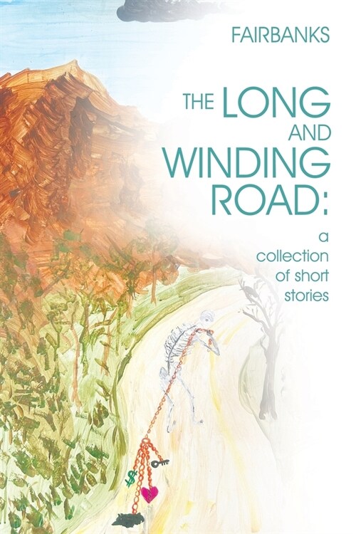 The Long and Winding Road: a collection of short stories (Paperback)