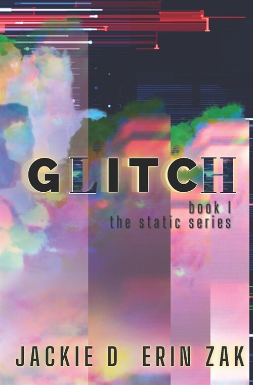 Glitch: Book I of the Static Series (Paperback)