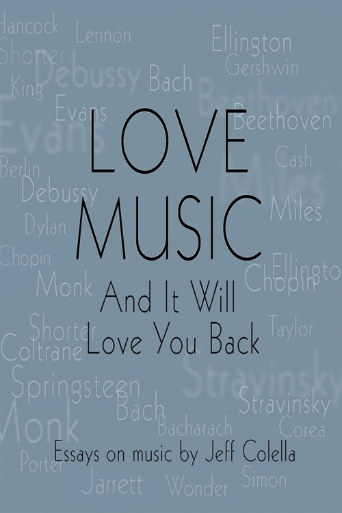 Love Music: And It Will Love You Back (Paperback)