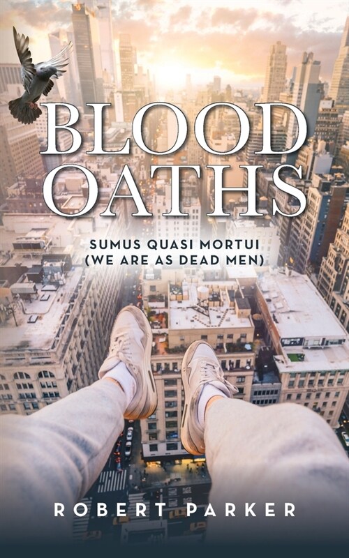 Blood Oaths: Sumus Quasi Mortui (We Are As Dead Men) (Paperback)