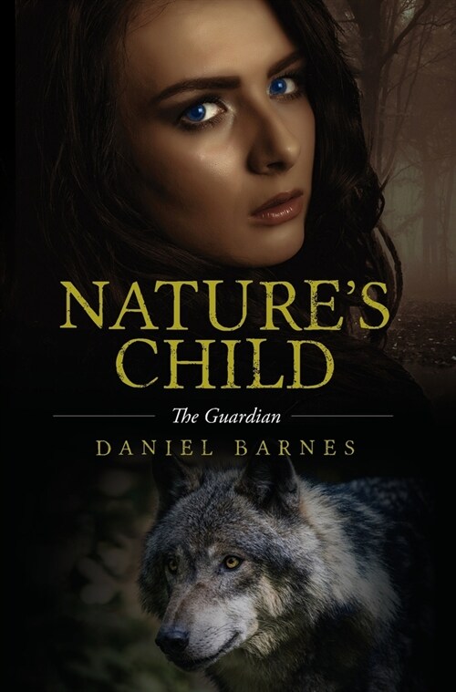 Natures Child: The Guardian (Hardcover)