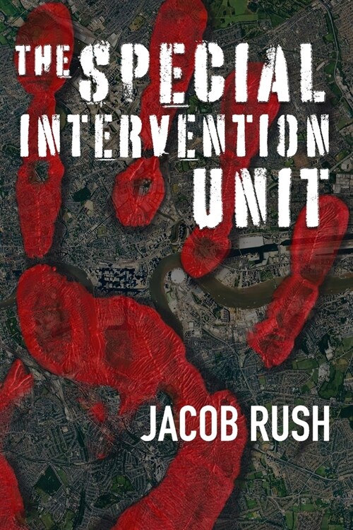 The Special Intervention Unit: a gripping action packed thriller (Paperback)