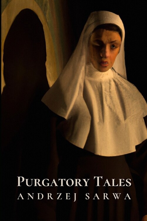 Purgatory Tales: True Stories of Souls Manifesting from the Beyond (Paperback)