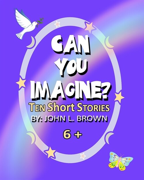 Can You Imagine?: Ten Short Stories (Paperback)