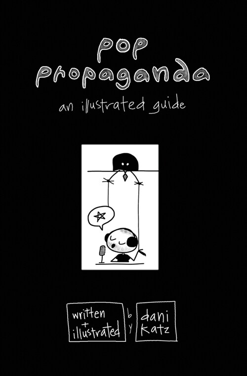 Pop Propaganda: An Illustrated Guide (Paperback)