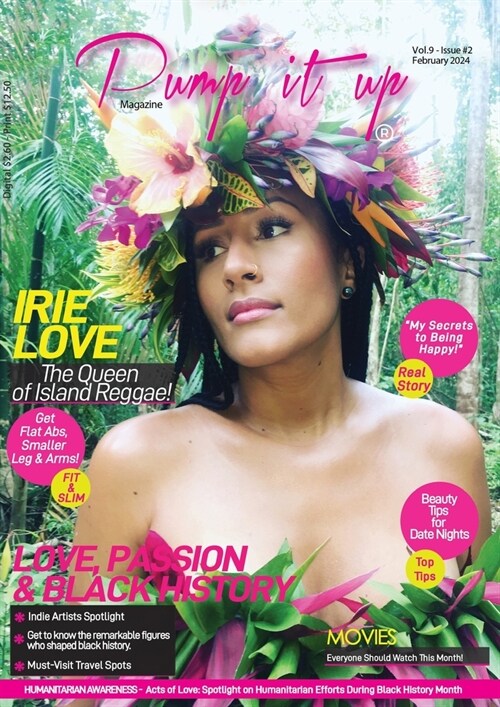 Pump it up Magazine: Irie Love, The Queen of Island Reggae - Celebrating Love, Passion, and Black History Month (Paperback)