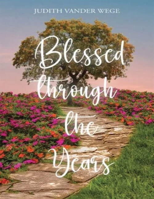 Blessed Through The Years (Paperback)