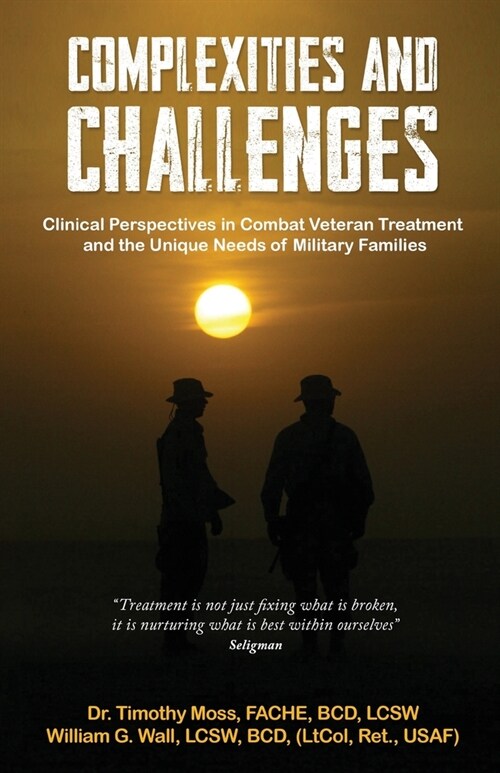 Complexities & Challenges: Clinical Perspective in Veteran Treatment (Paperback)