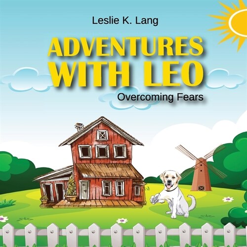 Adventures with Leo: Overcoming Fears (Paperback)
