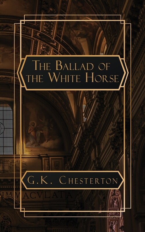 The Ballad of the White Horse (Paperback)