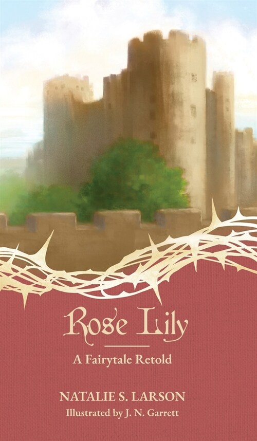 Rose Lily: A Fairytale Retold (Hardcover)