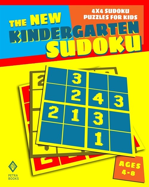 The New Kindergarten Sudoku: 4x4 Sudoku Puzzles for Kids (Paperback)