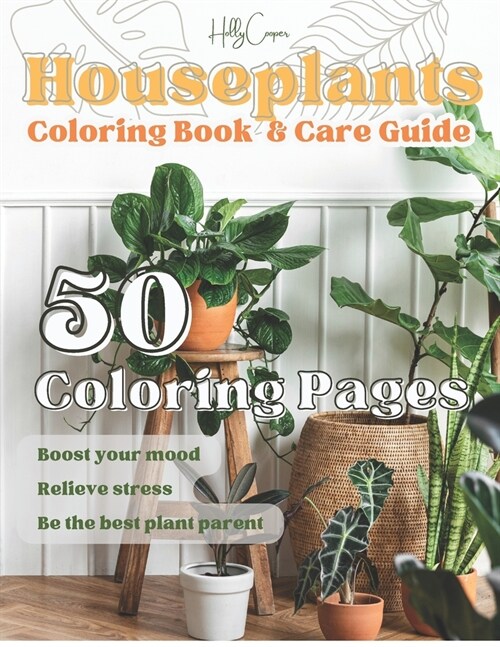 Houseplants: Coloring Book & Care Guide (Paperback)