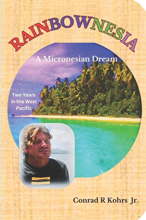 Rainbownesia: A Micronesian Dream (Paperback)