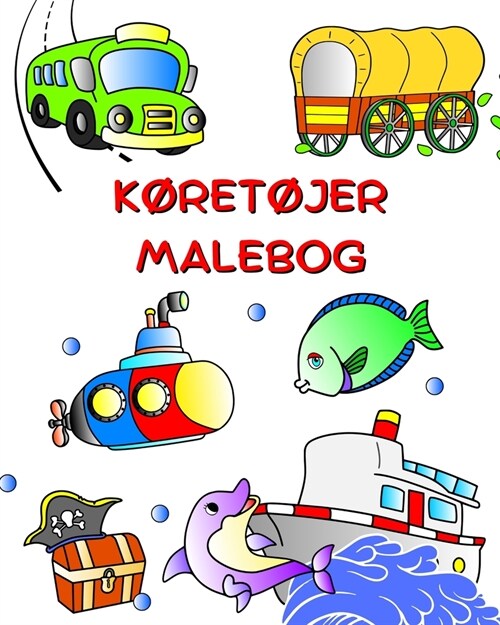 K?et?er Malebog: Biler, traktor, tog, fly til farve til b?n fra 3 ? (Paperback)