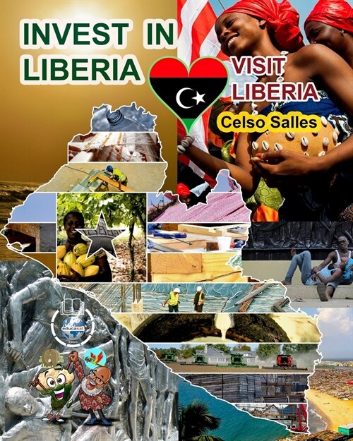INVEST IN LIBERIA - Visit Liberia - Celso Salles (Paperback)