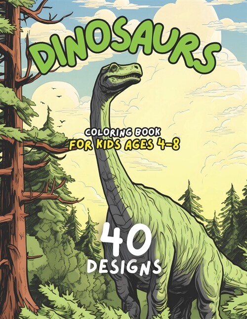 Dinosaurs Coloring Book for kids ages 4-8 years old (Paperback)