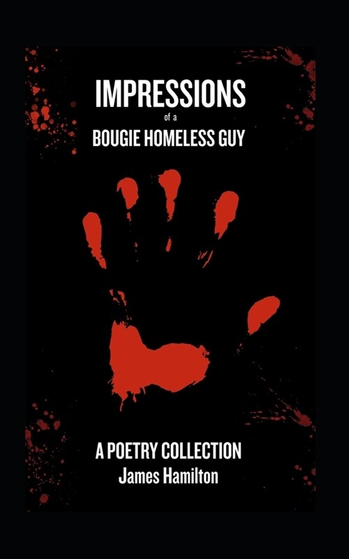 Impressions of a Bougie Homeless Guy (Paperback)