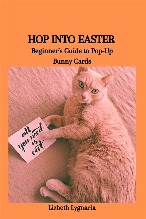Hop Into Easter: Beginners Guide to Pop-Up Bunny Cards (Paperback)