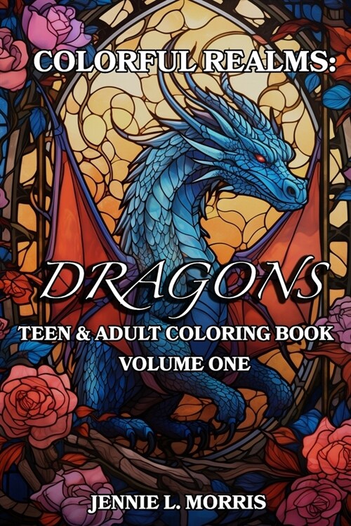 Colorful Realms: Dragons Volume One: Coloring Book for Adults and Teens, Mindfullness and Meditation, Relaxing Activity (Paperback)