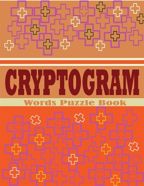 Cryptogram Words Puzzle Book: Large Print Cryptoquip Book for Adults, Seniors and Teens - Exciting And Stress Relief Brain Games (Paperback)