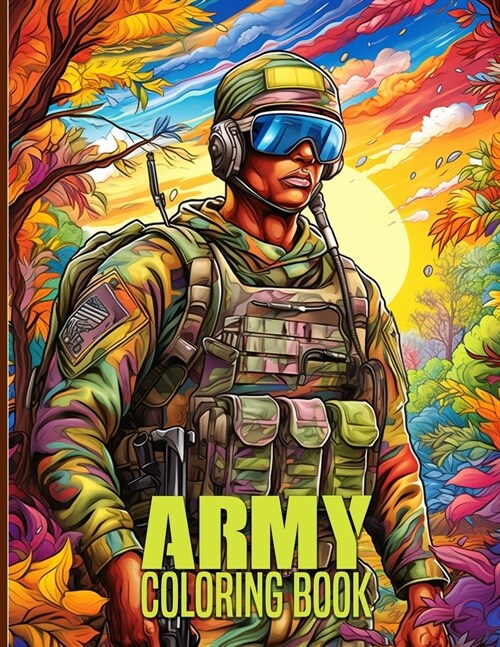 Army Coloring Book: Engaging Army Illustrations For Color & Relaxation (Paperback)
