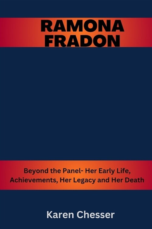 Ramona Fradon: Beyond the Panels- Her Early Life, Achievements, Her Legacy and Her Death (Paperback)