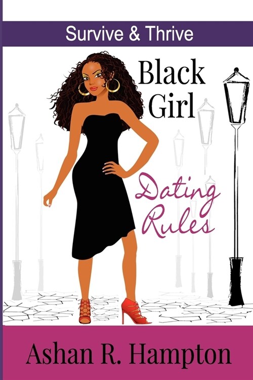 Black Girl Dating Rules: Survive and Thrive (Paperback)