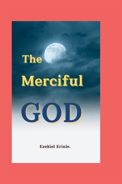 The Merciful God (Paperback)
