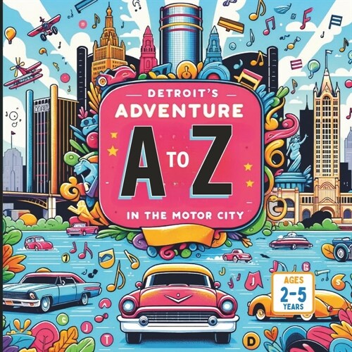 Detroits Adventure: A to Z in the Motor City (Paperback)