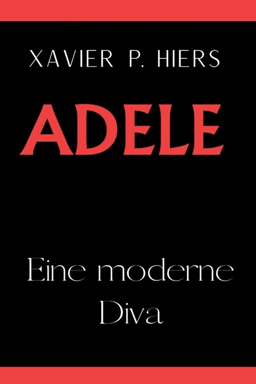 Adele: Eine Moderne Diva (Paperback)