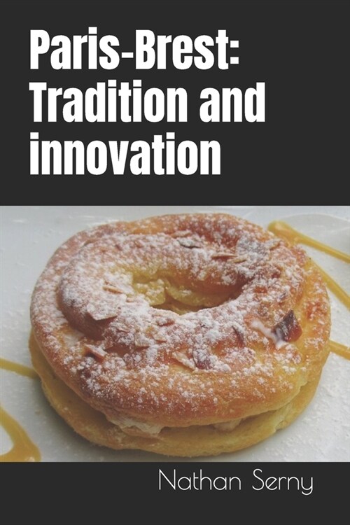 Paris-Brest: Tradition and innovation (Paperback)