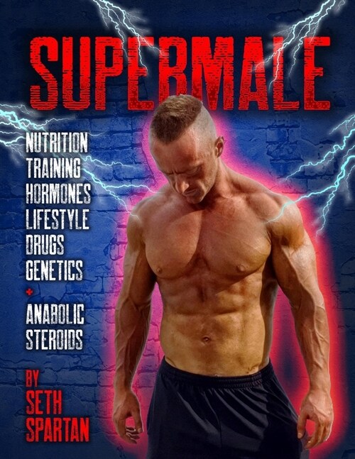 Supermale: Take the male body to the absolute peak! (Paperback)