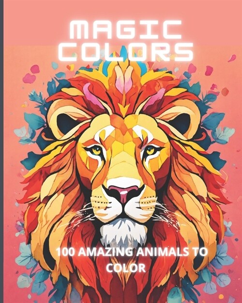 Magic Colors: An anti-stress Coloring Book to relax and renew your energy (Paperback)