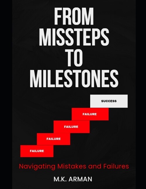 From Missteps to Milestones: Navigating Mistakes and Failures (Paperback)