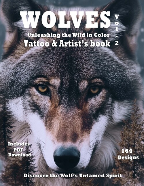 Title Wolves Unleashing the Wild in Color - Tattoo and Artists book Vol. 2: Surrealistic color portraits of Wolves in natural habitat, ideal for both (Paperback)