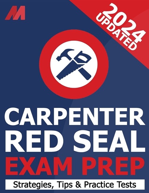 Red Seal Carpenter Exam Prepetition Book - Practice Test, Exam Strategies and Tips (Paperback)